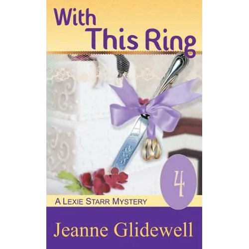 With This Ring (A Lexie Starr Mystery, Book 4) - Paperback