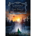 Servant of the Lost Power - Hardcover