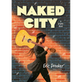 Naked City: A Graphic Novel - Hardcover