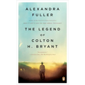 The Legend of Colton H. Bryant - Paperback