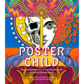 Poster Child: The Psychedelic Art & Technicolor Life of David Edward Byrd - Hardcover