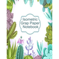 Isometric Graph Paper Notebook: Graphic Paper Composition Notepad (.28" per side) To Draw Puzzles, Complex or Labyrinthine 3D Images With Boxes - Geom - Paperback
