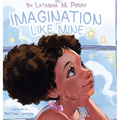 Imagination Like Mine - Hardcover