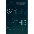 Say This: Two Novellas - Paperback