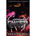 Corrupted by a Gangsta 4: Down Azz Chick - Paperback
