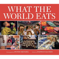What the World Eats - Hardcover