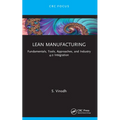 Lean Manufacturing: Fundamentals, Tools, Approaches, and Industry 4.0 Integration - Paperback