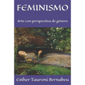 Feminismo: Arte con perspectiva de género - Paperback