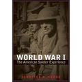 World War I: The American Soldier Experience - Paperback