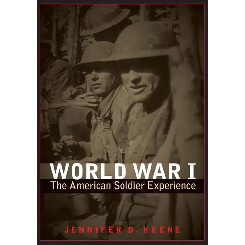 World War I: The American Soldier Experience - Paperback