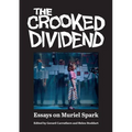 The Crooked Dividend: Essays on Muriel Spark - Paperback