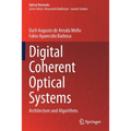 Digital Coherent Optical Systems: Architecture and Algorithms - Paperback
