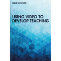 Using Video to Develop Teaching - Paperback