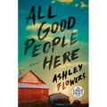 All Good People Here - Paperback