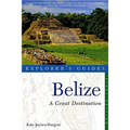 Explorer's Guide Belize: A Great Destination - Paperback