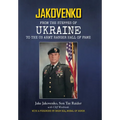 Jakovenko: From the Steppes of Ukraine to the US Army Ranger Hall of Fame - Hardcover