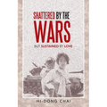 Shattered by the Wars: But Sustained by Love