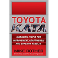 Toyota Kata: Managing People for Improvement, Adaptiveness and Superior Results - Hardcover