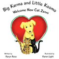 Big Karma and Little Kosmo Welcome New Cat Zenni - Hardcover