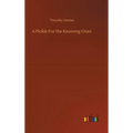 A Pickle For the Knowing Ones - Hardcover