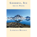 Goodbye, Ice: Arctic Poems - Paperback