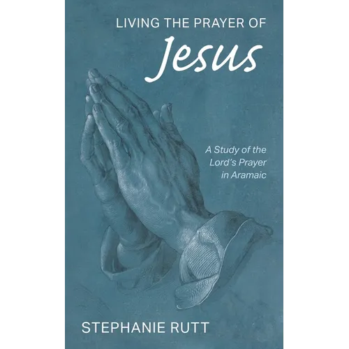 Living the Prayer of Jesus - Paperback