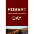 Robert Day: The Collected Short Stories - Paperback