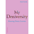 My Deniversity: Knowing Denise Levertov - Paperback