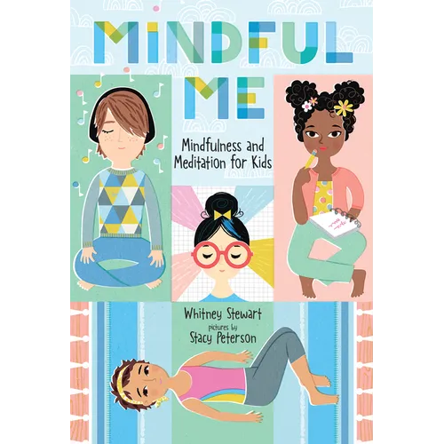 Mindful Me: Mindfulness and Meditation for Kids - Paperback