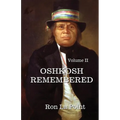 Oshkosh Remembered: volume II: Volume II