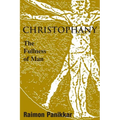 Christophany: The Fullness of Man - Paperback