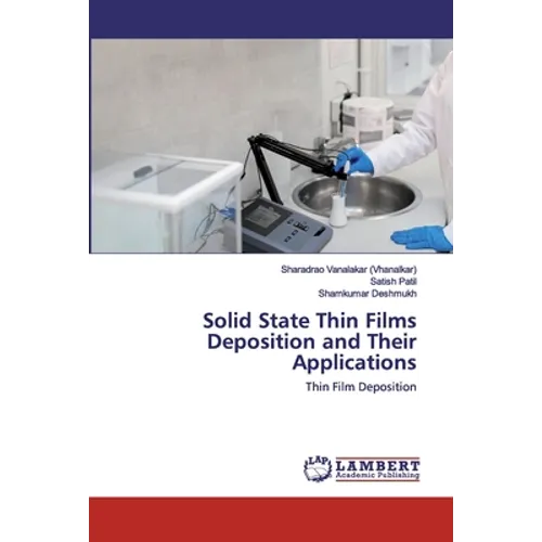 Solid State Thin Films Deposition and Their Applications - Paperback