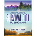 Survival 101 Bushcraft: The Essential Guide for Wilderness Survival 2020