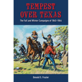 Tempest Over Texas: The Fall and Winter Campaigns, 1863-1864