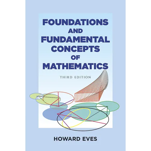 Foundations and Fundamental Concepts of Mathematics - Paperback