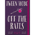 Tween Hobo: Off the Rails - Paperback