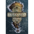The Britannias: An Archipelago's Tale - Hardcover