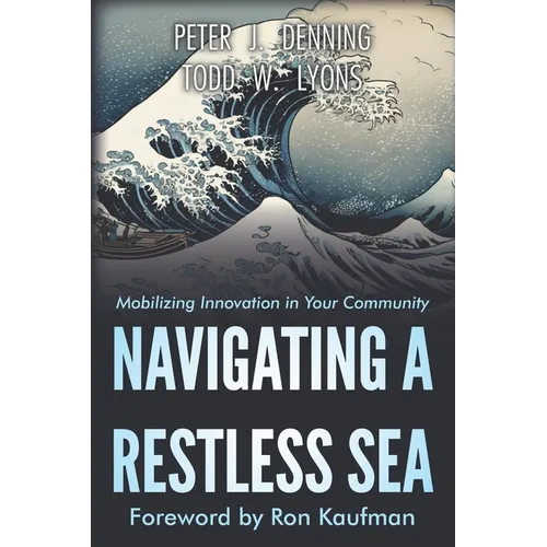Navigating a Restless Sea: Mobilizing Innovation Adoption in Your Community - Paperback
