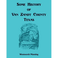 Some History of Van Zandt County, Louisiana