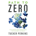 Path to Zero: 12 Climate Conversations That Changed the World - Hardcover