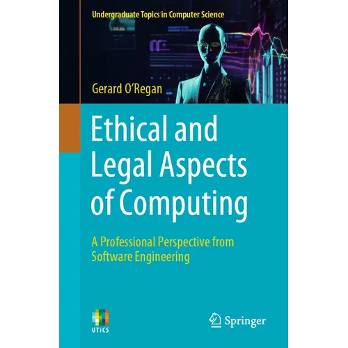 Ethical and Legal Aspects of Computing: A Professional Perspective from Software Engineering - Paperback