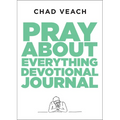 Pray about Everything Devotional Journal - Paperback