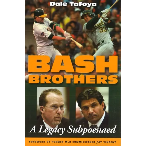 Bash Brothers: A Legacy Subpoenaed - Hardcover
