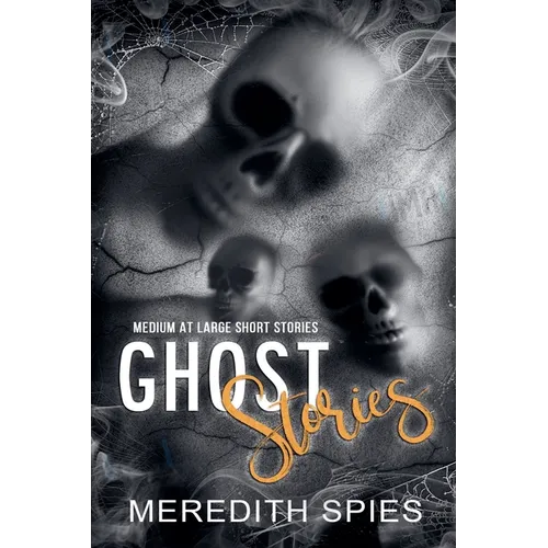 Ghost Stories (Medium at Large Short Stories) - Paperback
