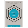 Martial Arts Studies: Disrupting Disciplinary Boundaries - Paperback