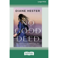 No Good Deed [16pt Large Print Edition] - Paperback