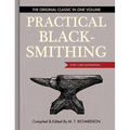 Practical Blacksmithing: The Original Classic in One Volume - Over 1,000 Illustrations - Hardcover