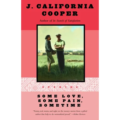 Some Love, Some Pain, Sometime: Stories - Paperback