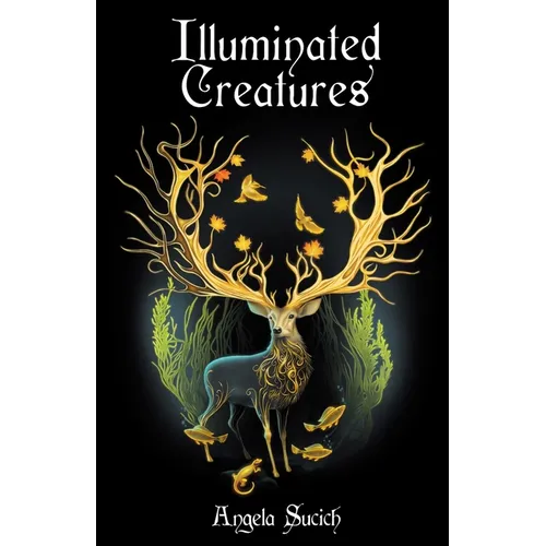 Illuminated Creatures: Winner of the 2022 New Women's Voices Competition - Paperback