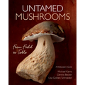 Untamed Mushrooms: From Field to Table - Paperback